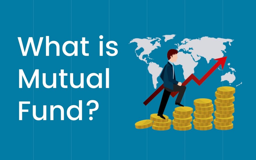 Understanding Mutual Funds: Why, How, and What to Consider Before Investing