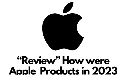 Apple Products 2023 Review